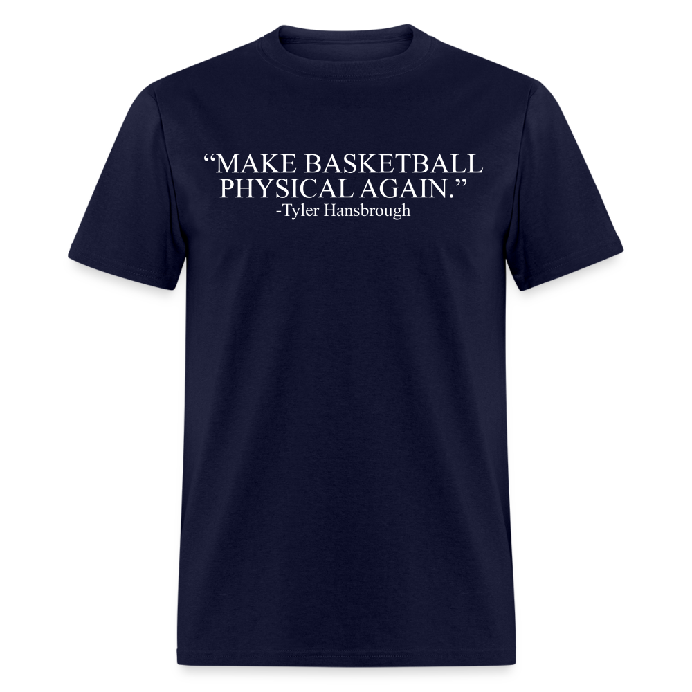The Make Basketball Physical Again Tee - navy