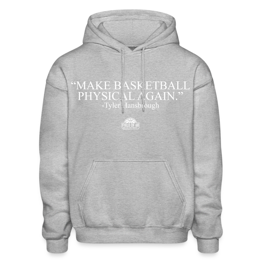 The Make Basketball Physical Again Hoodie - heather gray