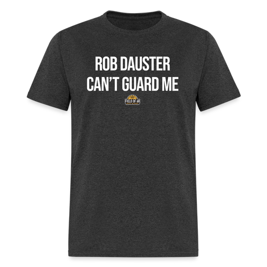 The Rob Dauster Can't Guard Me Tee - heather black