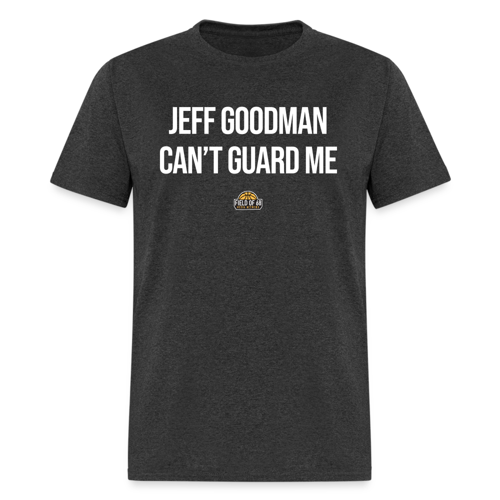 The Jeff Goodman Can't Guard Me Tee - heather black