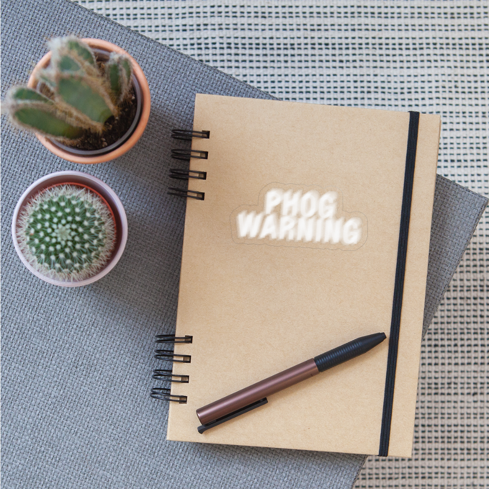 The Phog Warning Sticker - transparent glossy