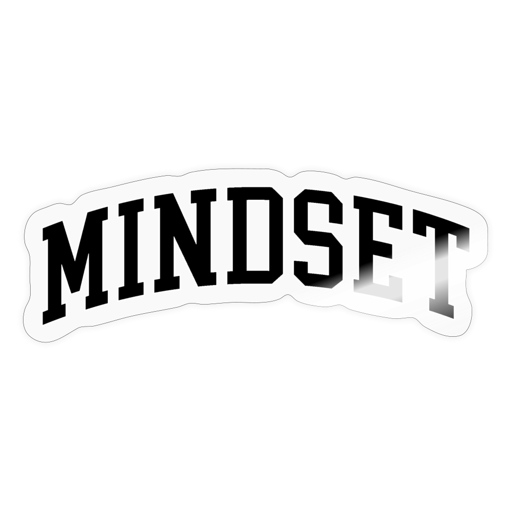 The Mindset Sticker - transparent glossy