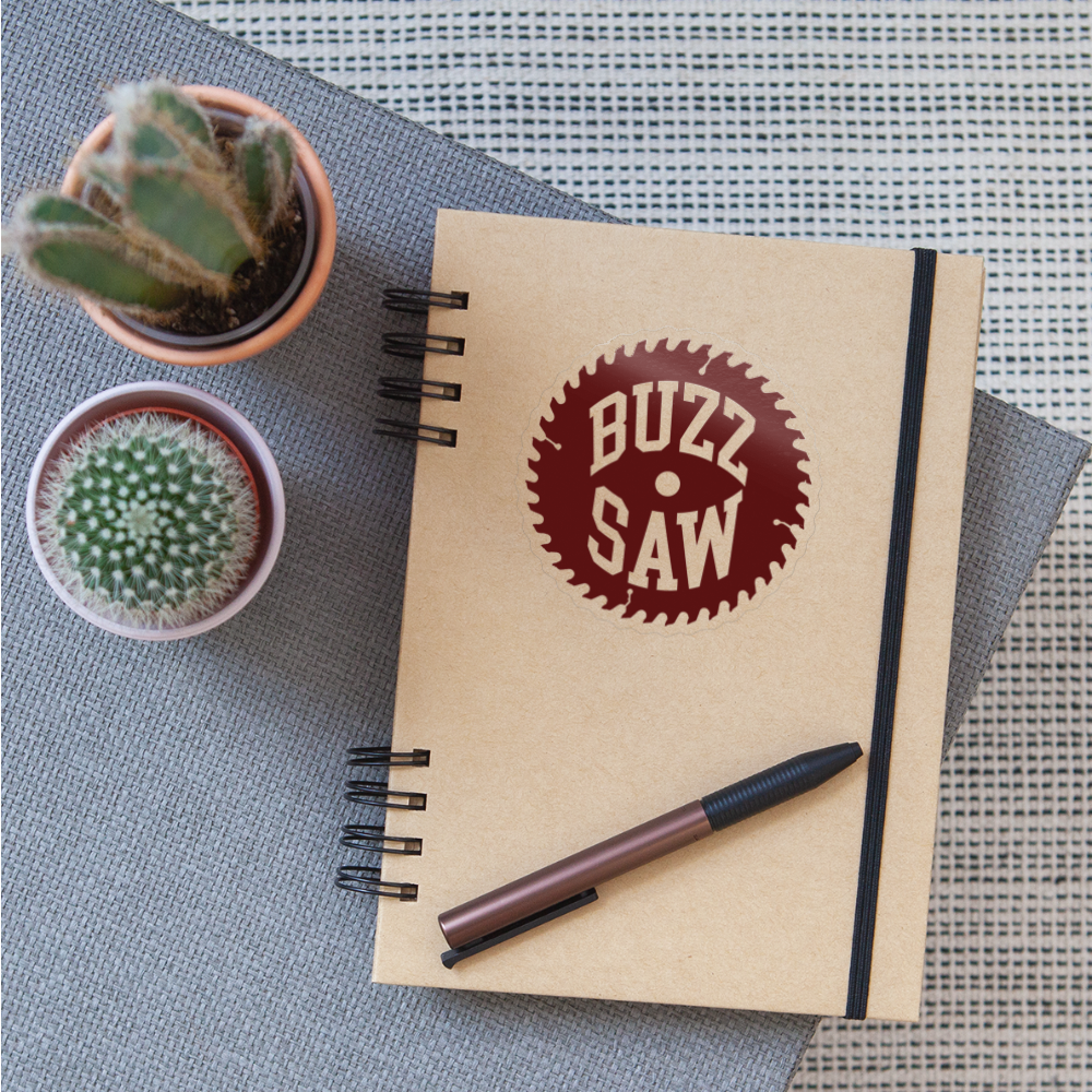 The Buzz Saw Sticker - transparent glossy