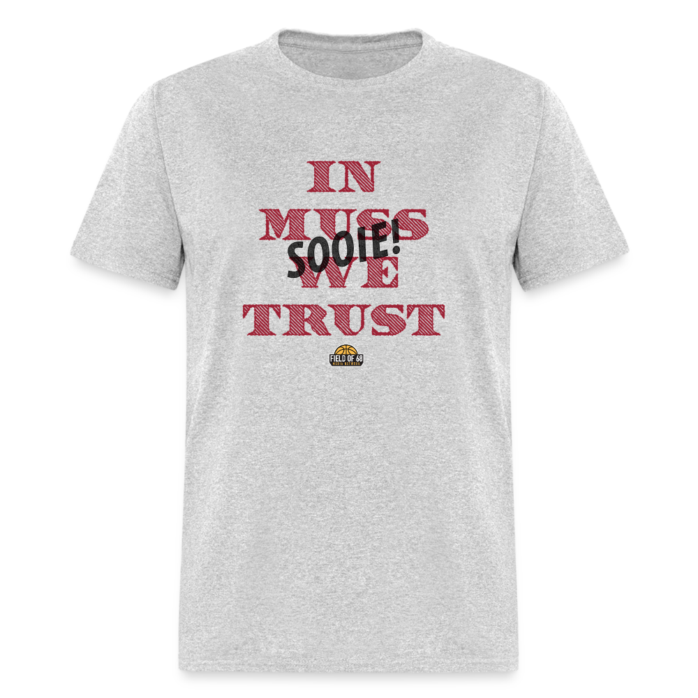 In Muss We Trust Tee - heather gray
