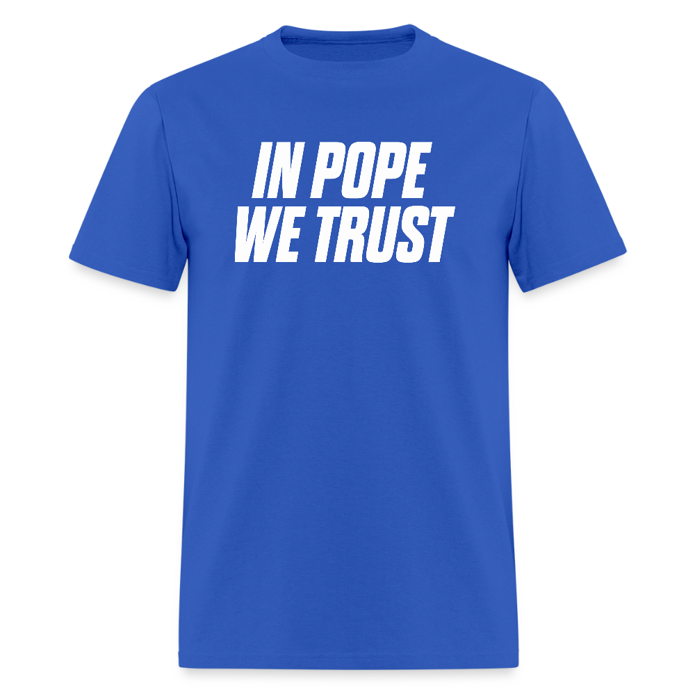 In Pope We Trust Men's T-Shirt | GILDAN 5000 - royal blue