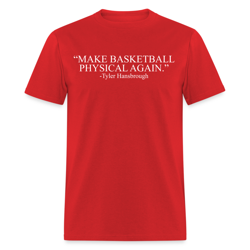 The Make Basketball Physical Again Tee - red