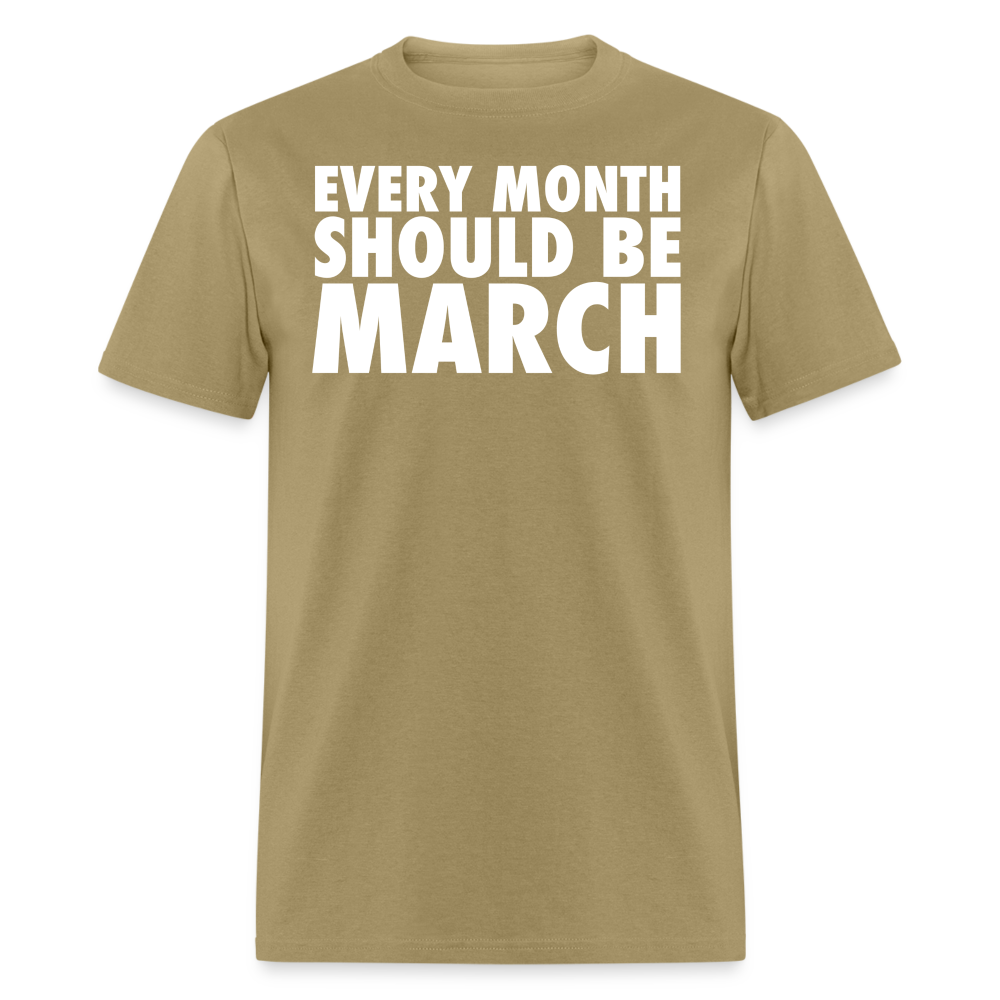 The Every Month Should Be March Tee - khaki