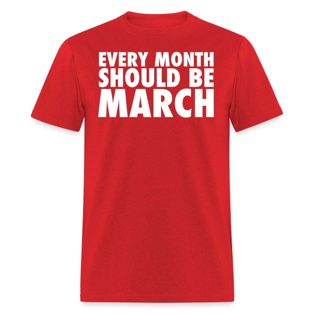 The Every Month Should Be March Tee - red