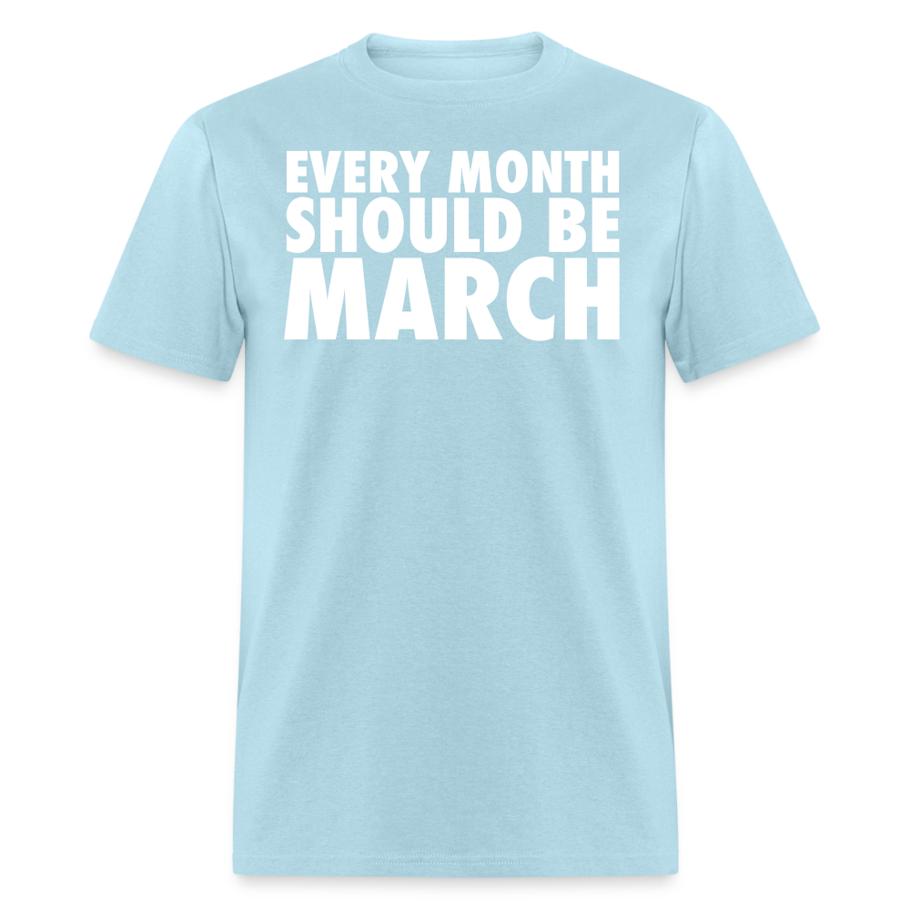 The Every Month Should Be March Tee - powder blue