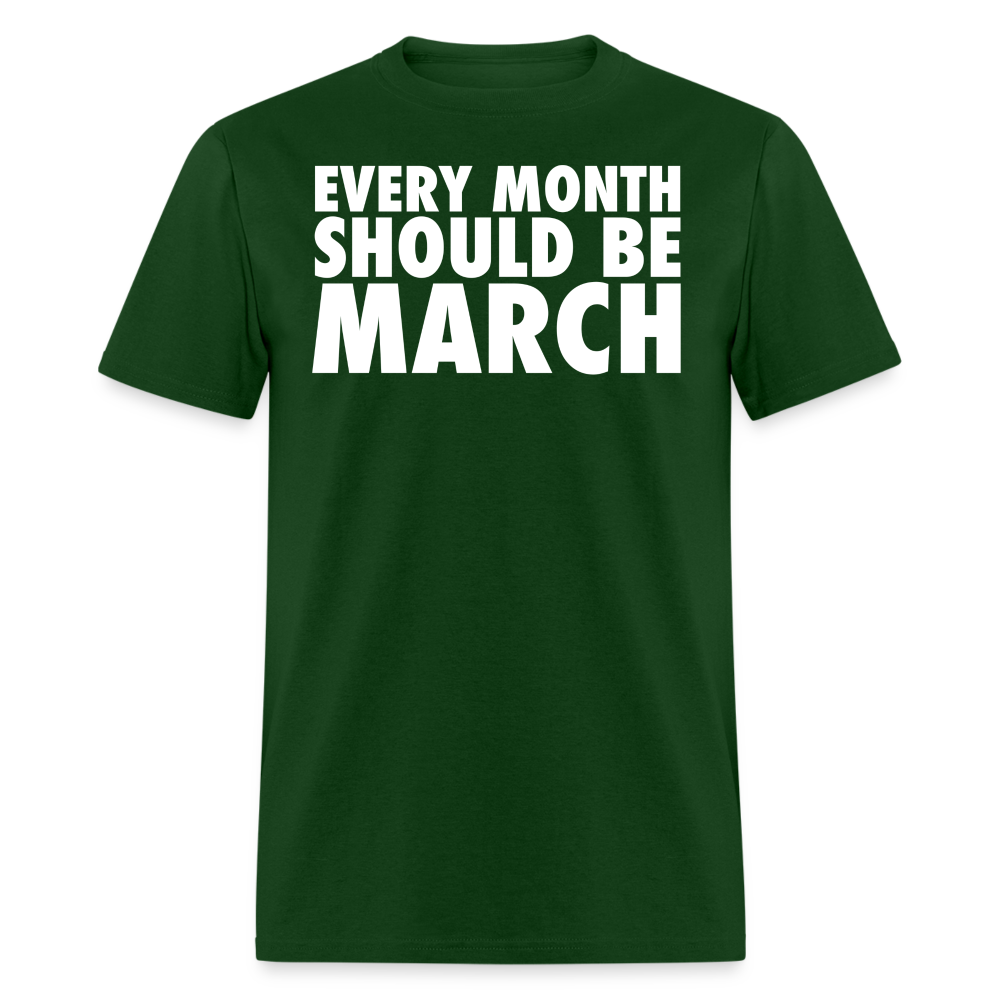 The Every Month Should Be March Tee - forest green