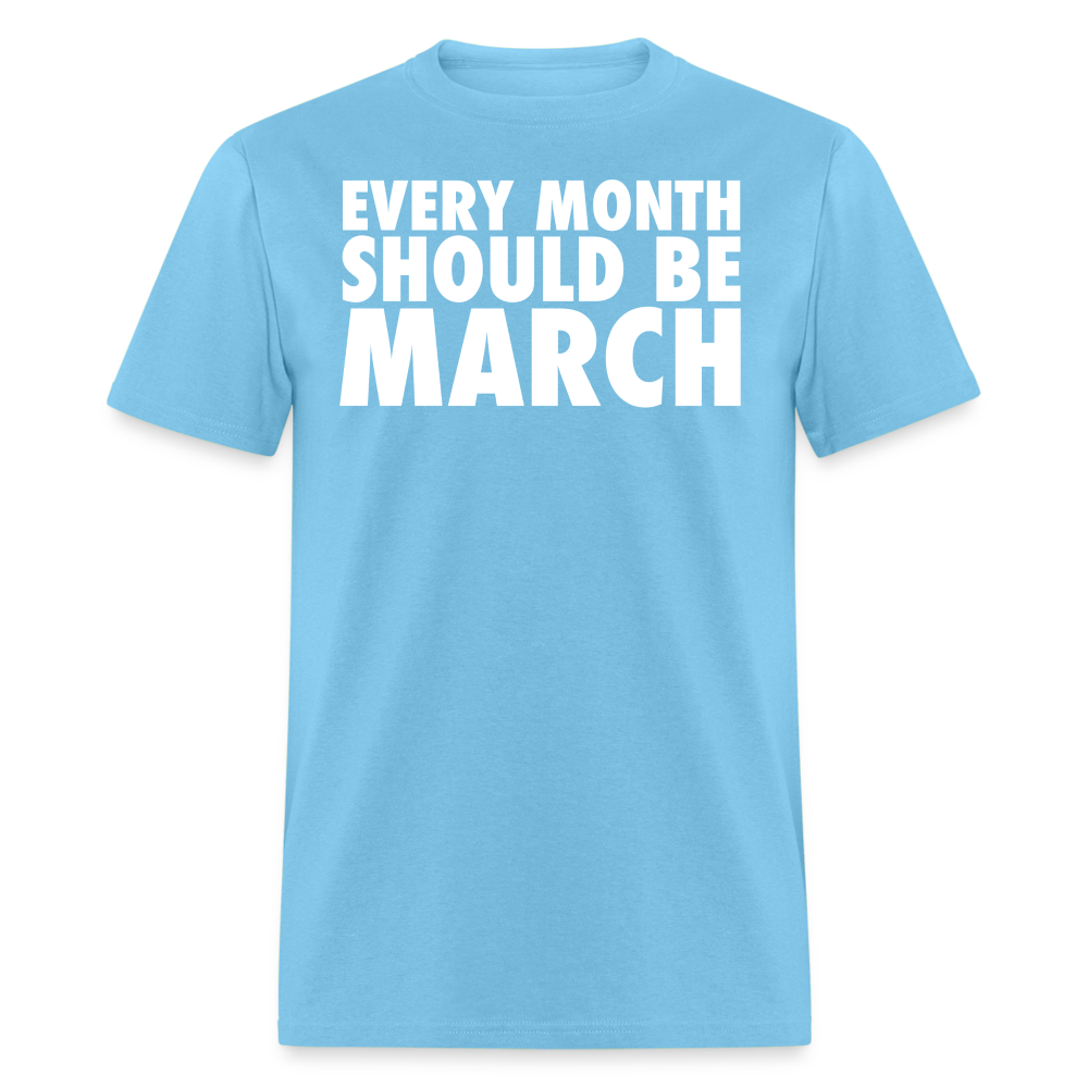 The Every Month Should Be March Tee - aquatic blue