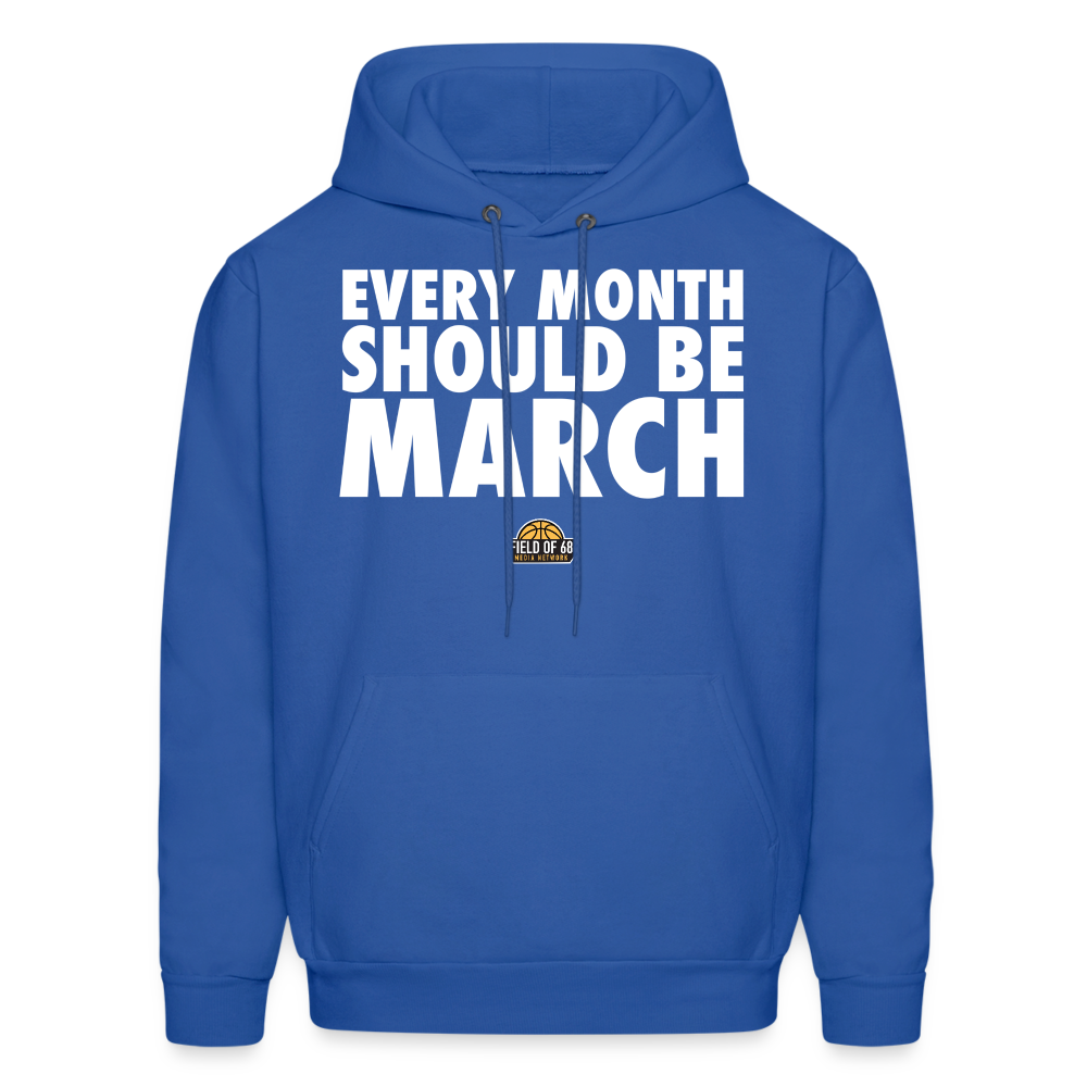 The Every Month Should Be March Hoodie - royal blue