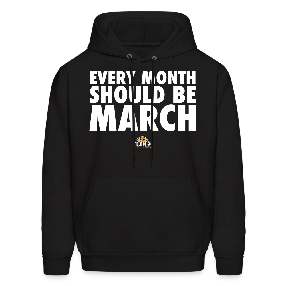 The Every Month Should Be March Hoodie - black