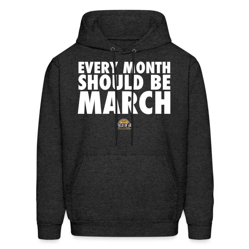 The Every Month Should Be March Hoodie - charcoal grey
