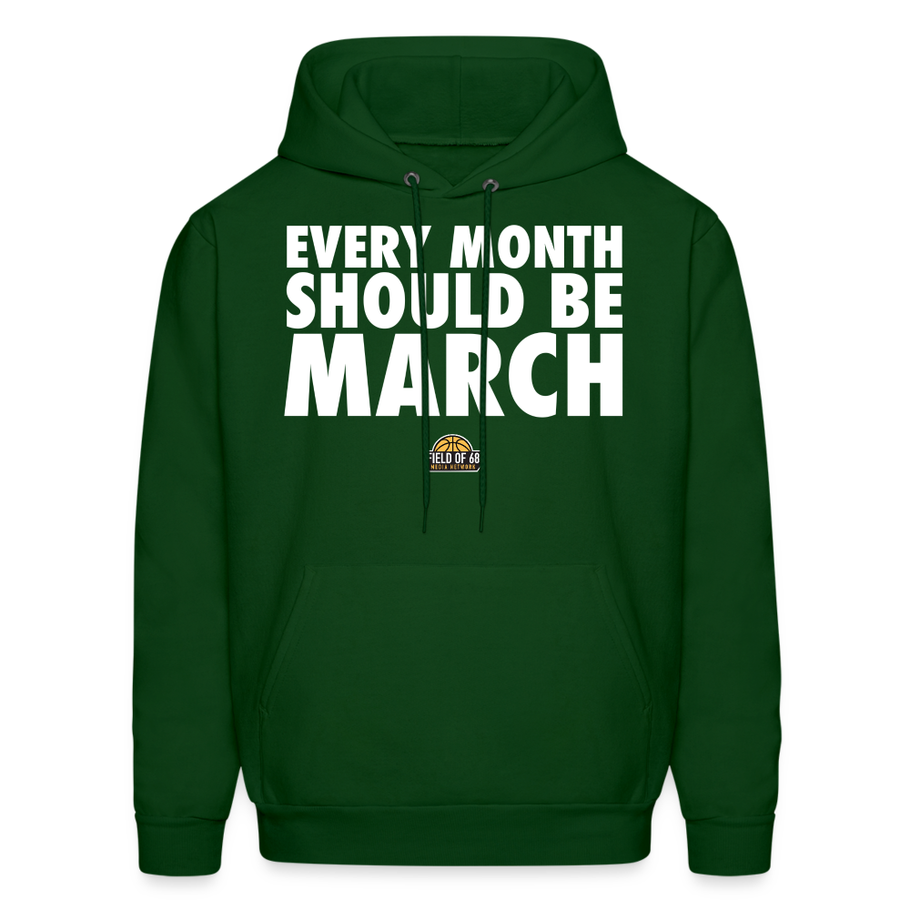 The Every Month Should Be March Hoodie - forest green