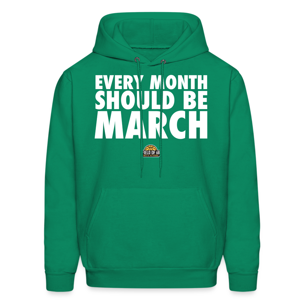 The Every Month Should Be March Hoodie - kelly green