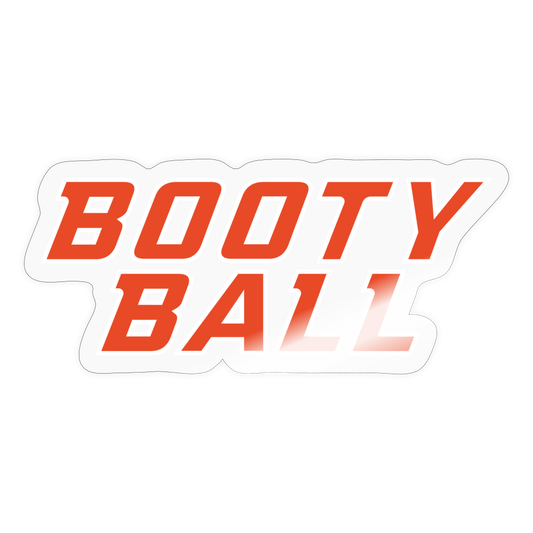 The Booty Ball Sticker - transparent glossy